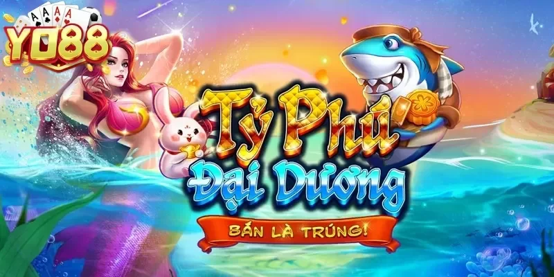 Game bắn cá siêu hấp dẫn chỉ có tại YO88